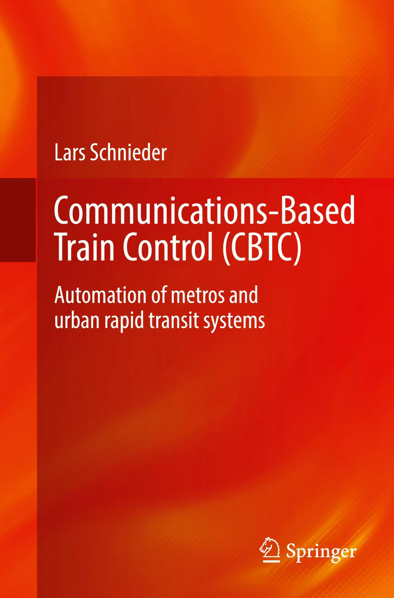 Cover: 9783662702505 | Communications-Based Train Control (CBTC) | Lars Schnieder | Buch