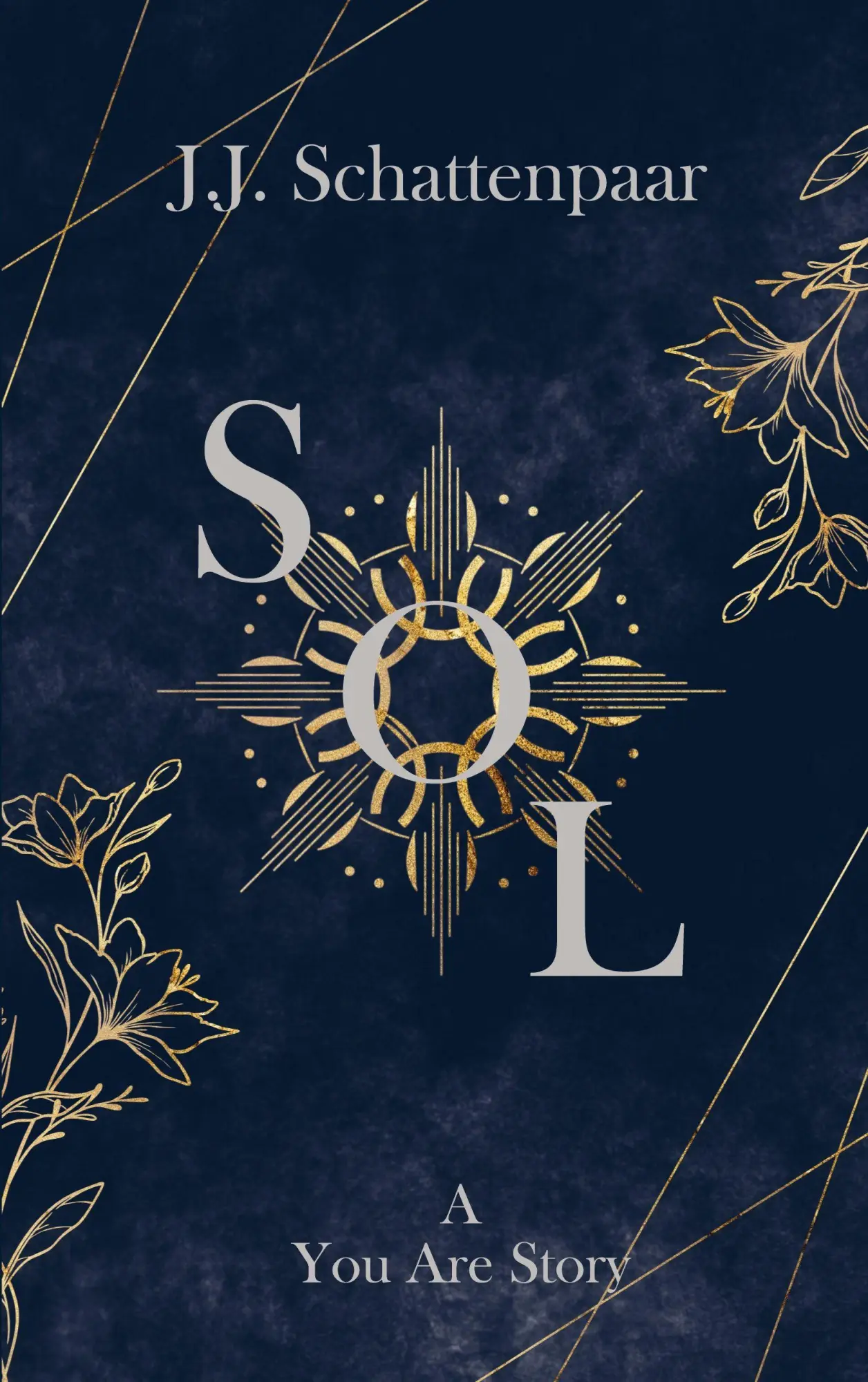 Cover: 9783695162505 | SOL | A You Are Story | J. J. Schattenpaar | Taschenbuch | 302 S.