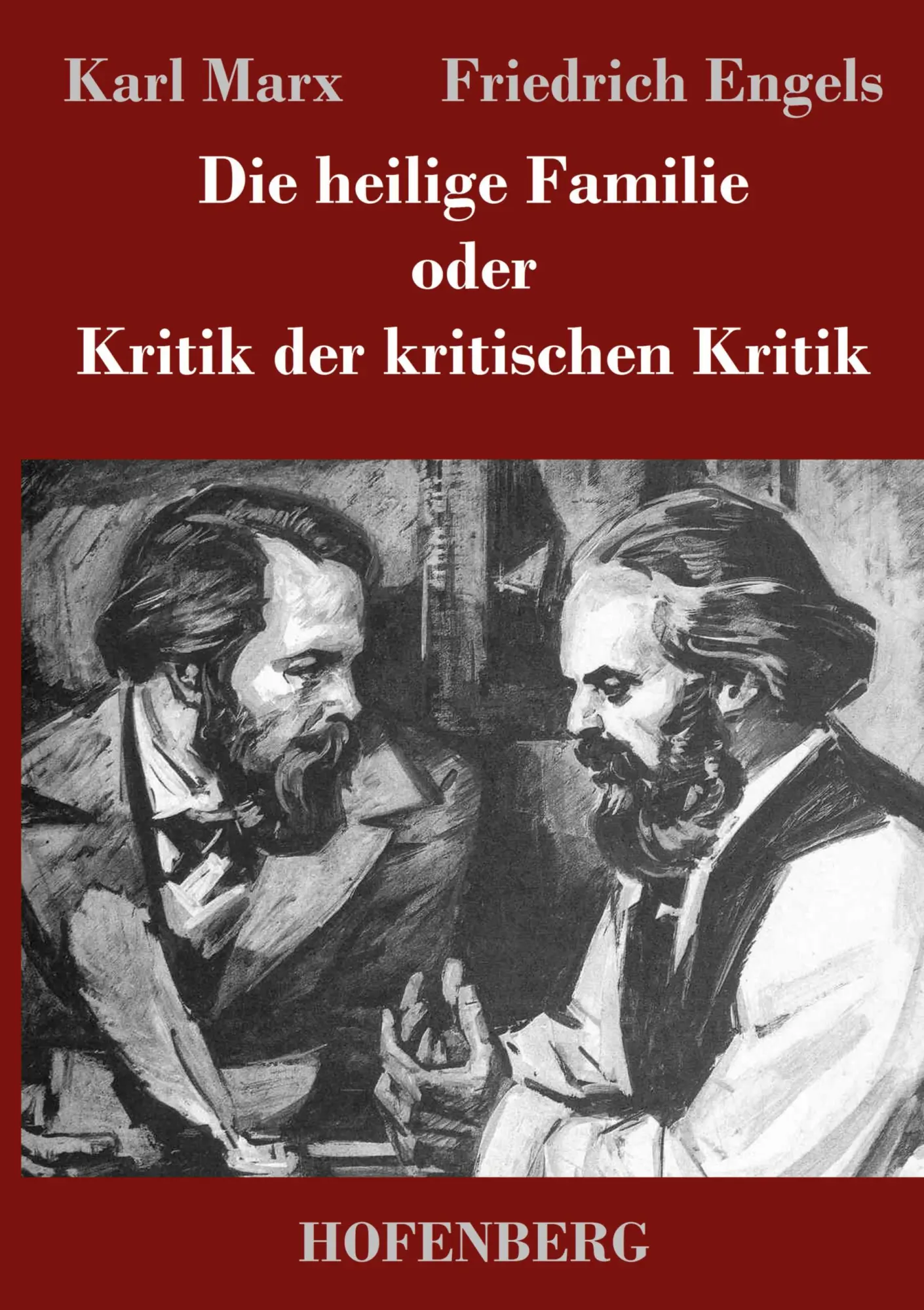 Cover: 9783843042505 | Die heilige Familie oder Kritik der kritischen Kritik | Marx (u. a.)