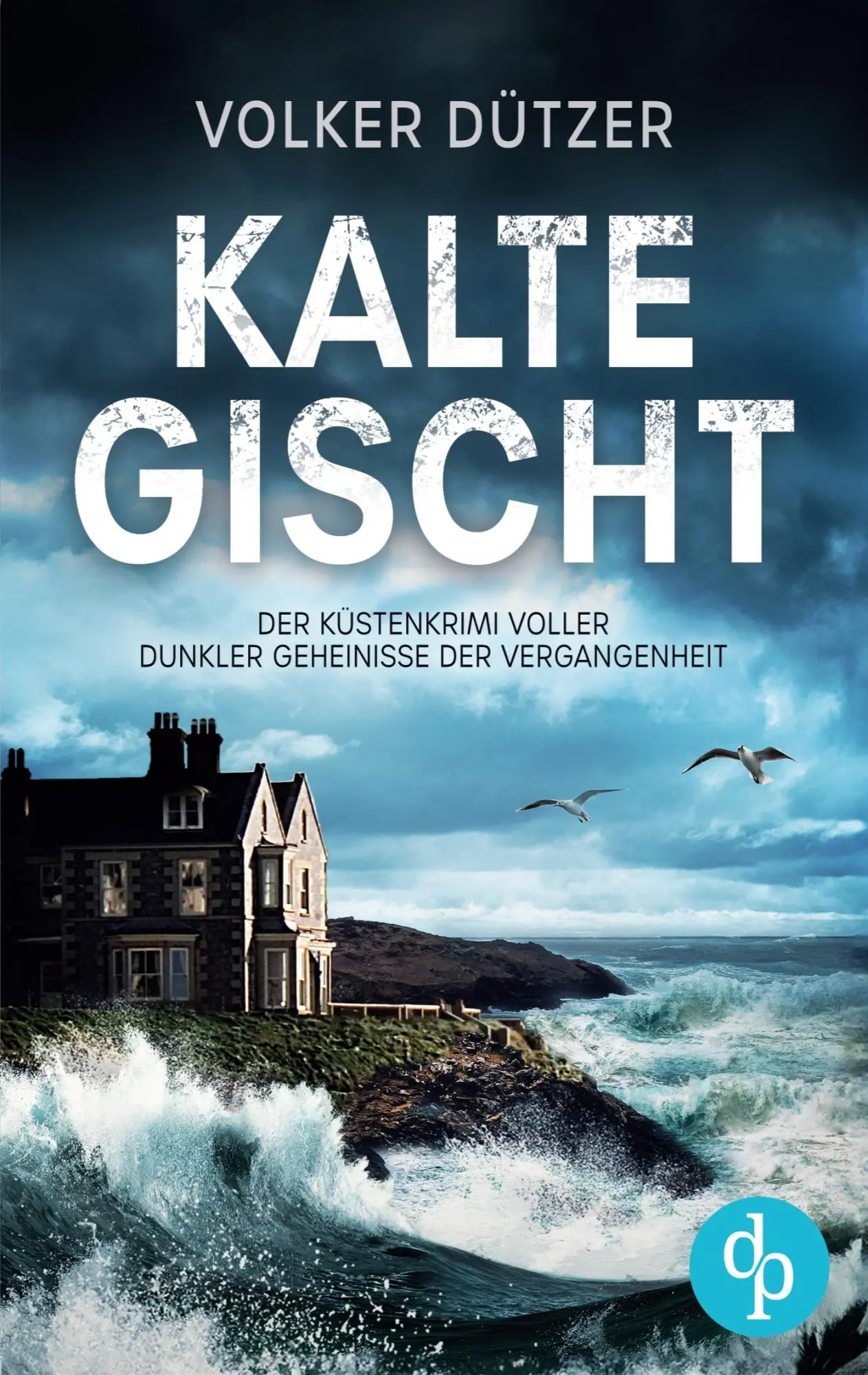 Cover: 9783989982505 | Kalte Gischt Ein spannender Krimi an der Küste Cornwalls | Dützer
