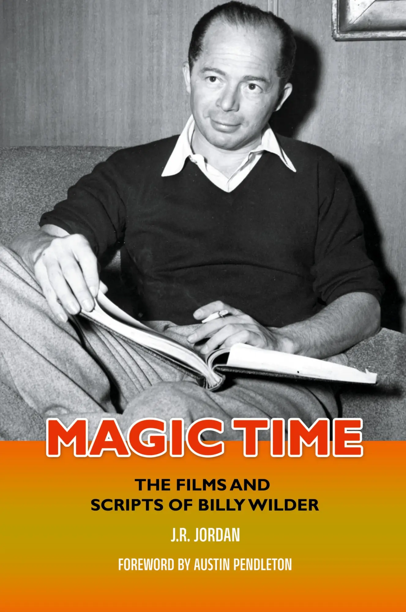 Cover: 9798887712505 | Magic Time | The Films and Scripts of Billy Wilder | J. R. Jordan