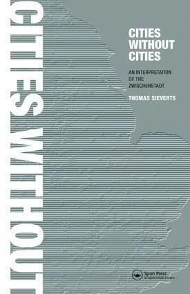 Cover: 9780415272605 | Cities Without Cities | An Interpretation of the Zwischenstadt | Buch