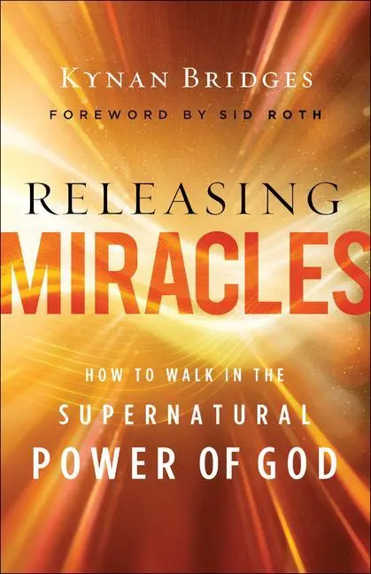 Cover: 9780800762605 | Releasing Miracles | How to Walk in the Supernatural Power of God