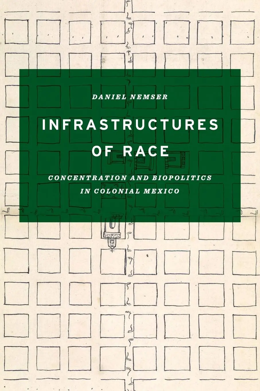 Cover: 9781477312605 | Infrastructures of Race | Daniel Nemser | Taschenbuch | Englisch