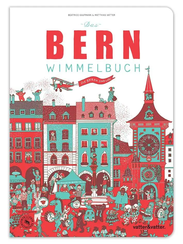 Cover: 9783033042605 | Das Bern Wimmelbuch | Die Bären sind los! | Matthias Vatter (u. a.)