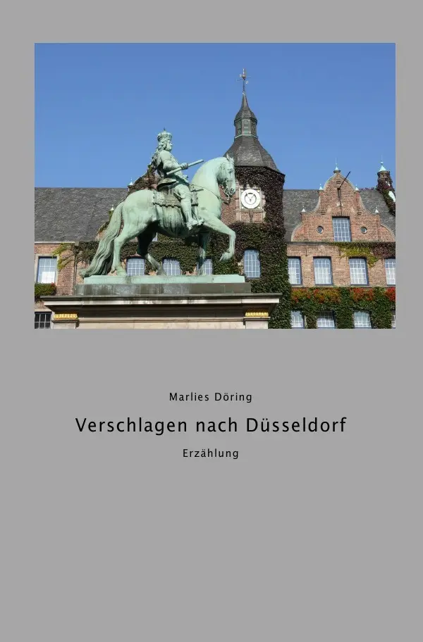 Cover: 9783746702605 | Verschlagen nach Düsseldorf | Marlies Döring | Taschenbuch | 176 S.
