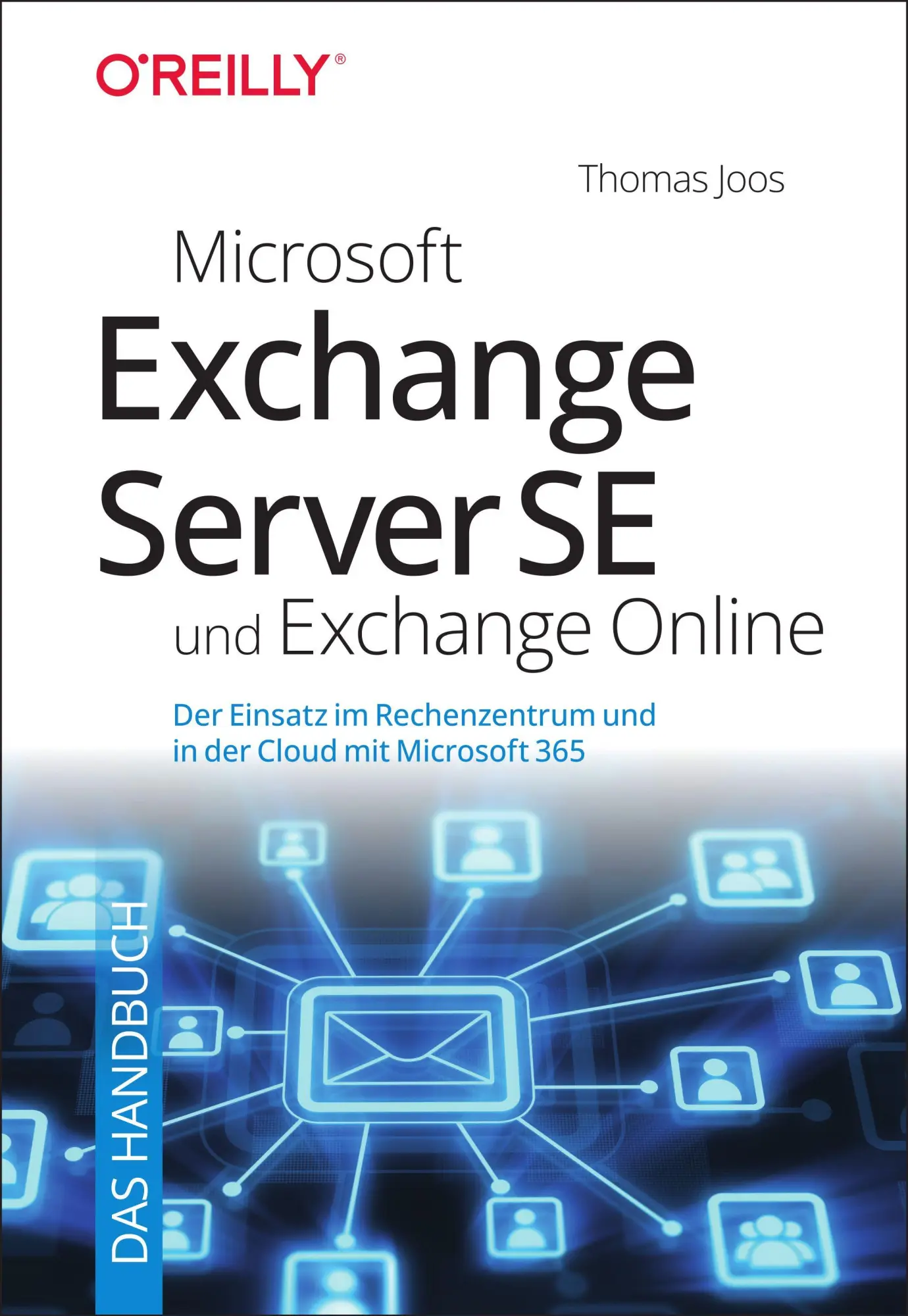 Cover: 9783960092605 | Microsoft Exchange Server SE und Exchange Online - Das Handbuch | Joos