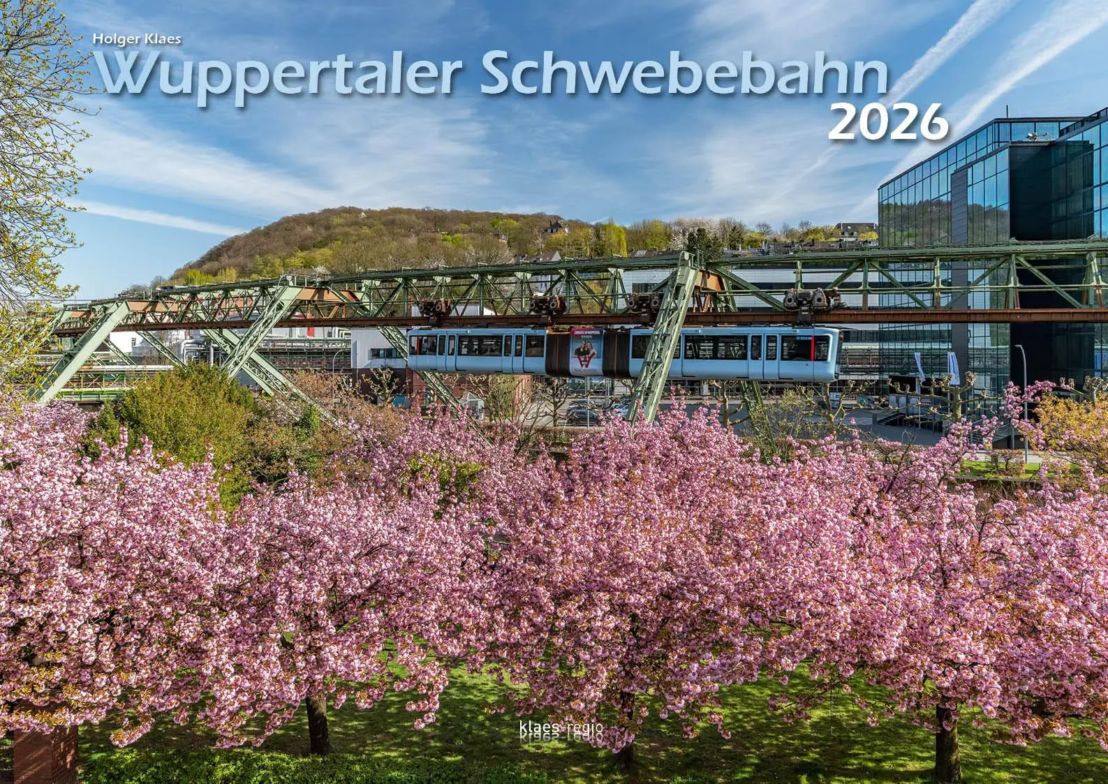 Cover: 9783965352605 | Wuppertaler Schwebebahn 2026 Bildkalender A3 Spiralbindung | Klaes