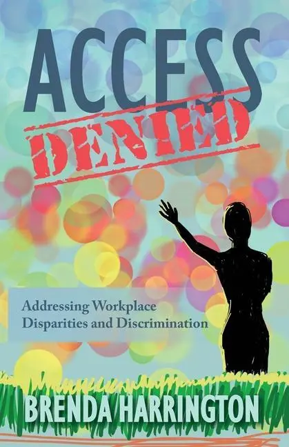 Cover: 9798985642605 | Access Denied | Addressing Workplace Disparities and Discrimination