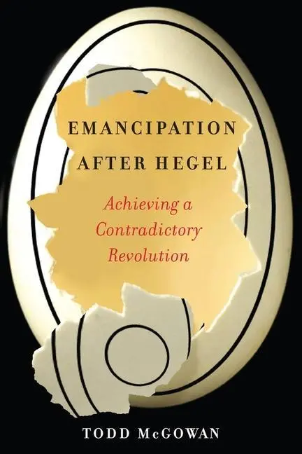 Cover: 9780231192705 | Emancipation After Hegel – Achieving a Contradictory Revolution | Buch