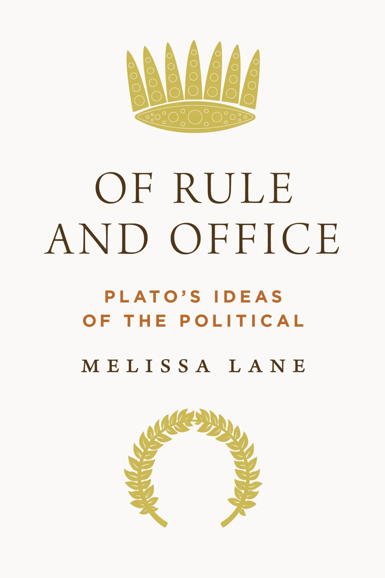 Cover: 9780691242705 | Of Rule and Office | Plato's Ideas of the Political | Melissa Lane
