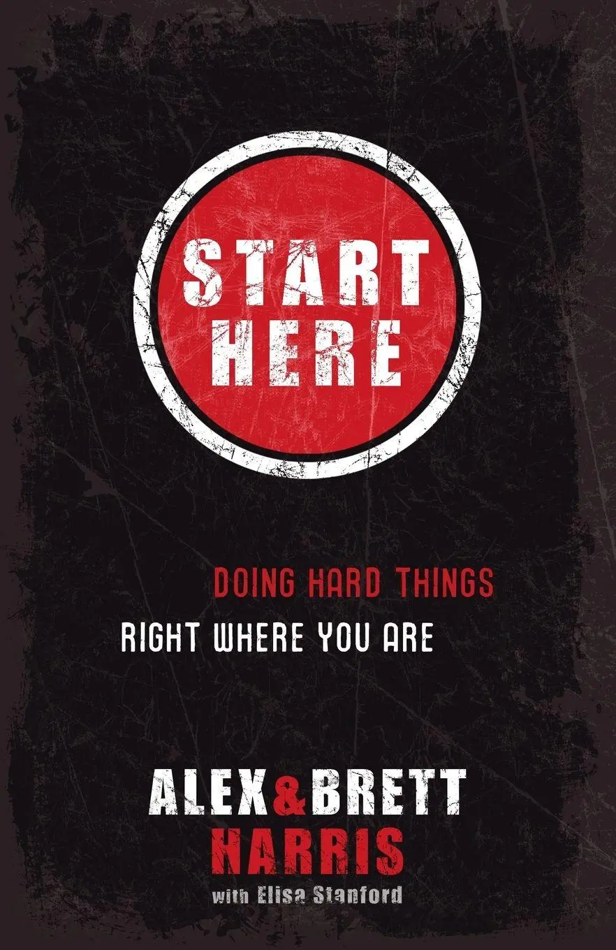 Cover: 9781601422705 | Start Here | Doing Hard Things Right Where You Are | Harris (u. a.)