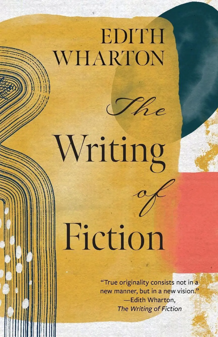 Cover: 9781962572705 | The Writing of Fiction (Warbler Classics Annotated Edition) | Wharton
