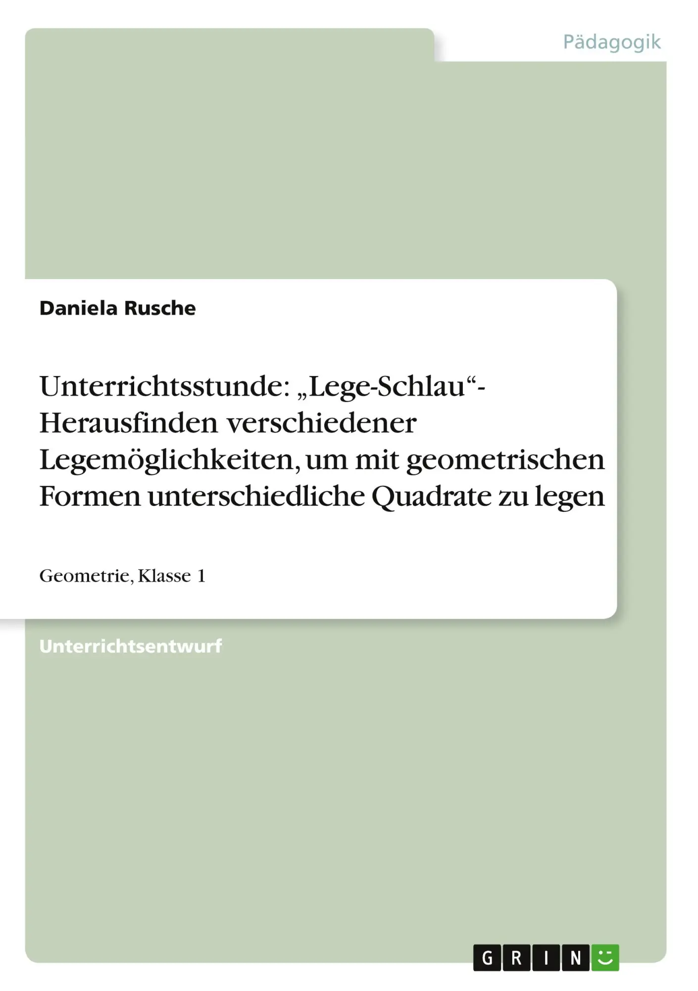 Cover: 9783640382705 | Unterrichtsstunde: "Lege-Schlau"- Herausfinden verschiedener...