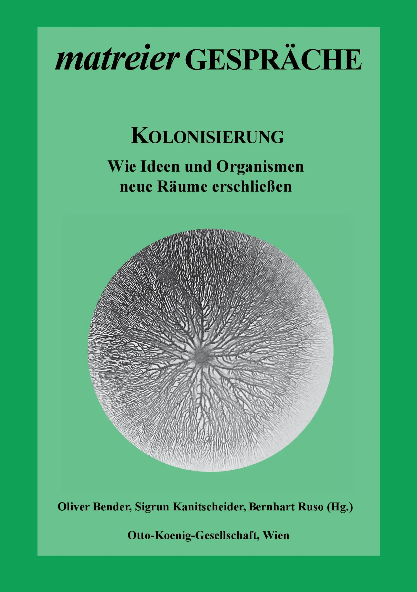 Cover: 9783743102705 | Kolonisierung | Wie Ideen und Organismen neue Räume erschließen | Buch