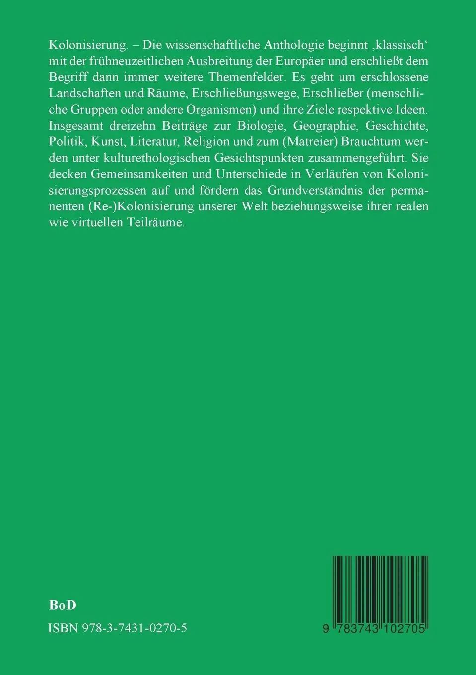Rückseite: 9783743102705 | Kolonisierung | Wie Ideen und Organismen neue Räume erschließen | Buch