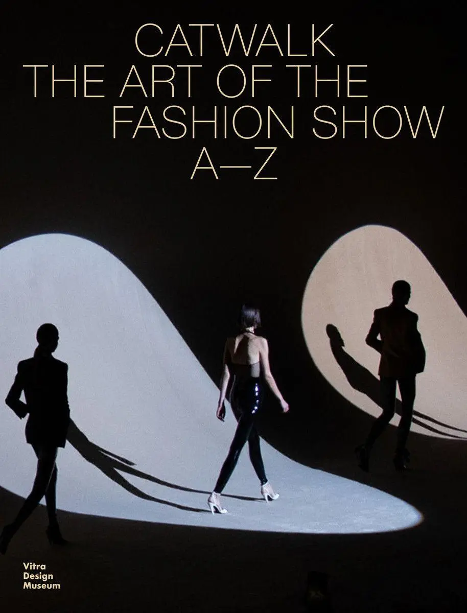 Cover: 9783945852705 | Catwalk | The Art of the Fashion Show A to Z | Eisenbrand (u. a.)