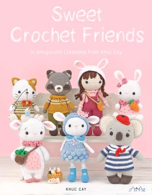 Cover: 9786059192705 | Sweet Crochet Friends | 16 Amigurumi Creations from Khuc Cay | Anh