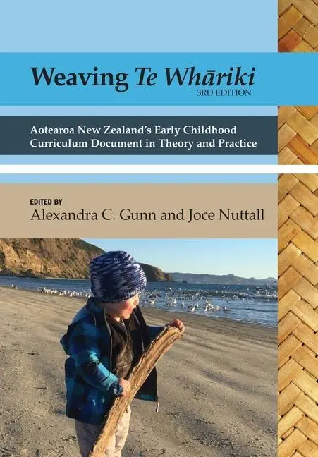 Cover: 9781988542805 | Weaving te Whāriki: Aotearoa New Zealand's early childhood...