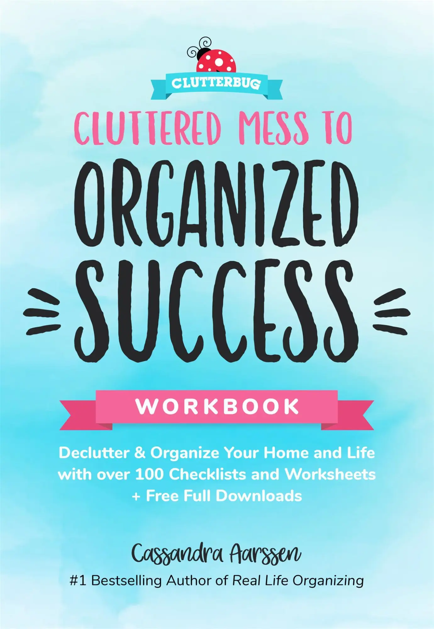 Cover: 9781684812905 | Cluttered Mess to Organized Success Workbook | Cassandra Aarssen