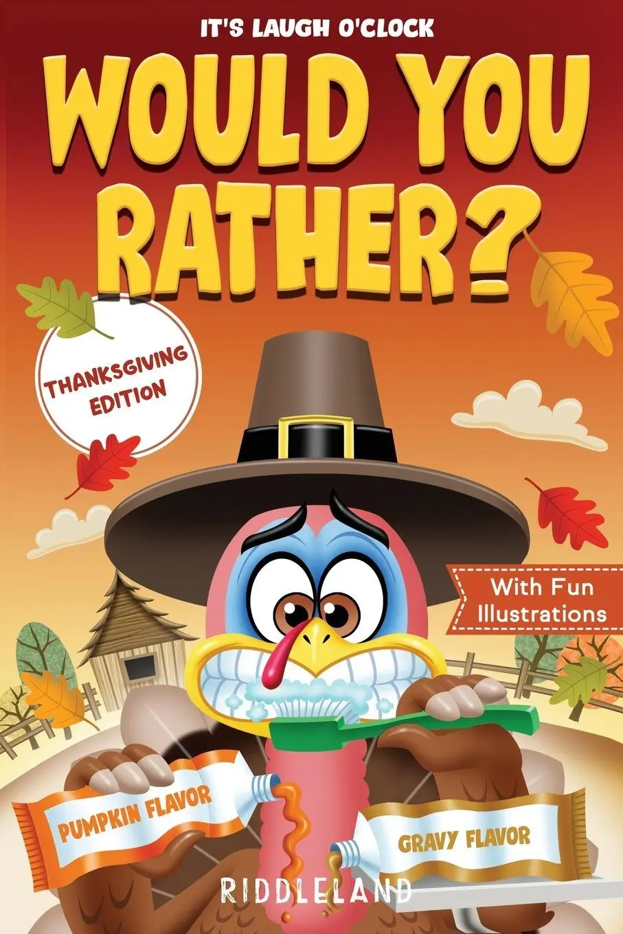 Cover: 9781951592905 | It's Laugh O'Clock - Would You Rather? Thanksgiving Edition | Buch