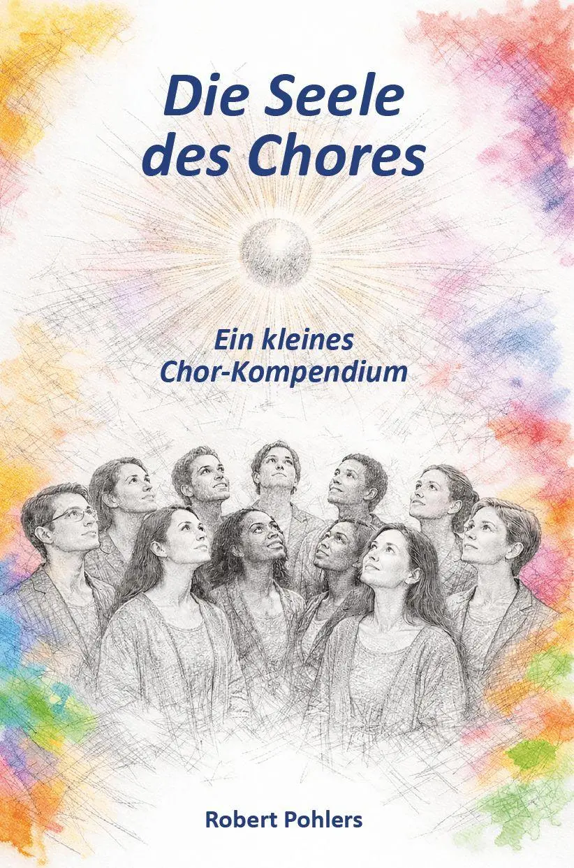 Cover: 9783758102905 | Die Seele des Chores | Ein komplettes Chor-Kompendium | Robert Pohlers