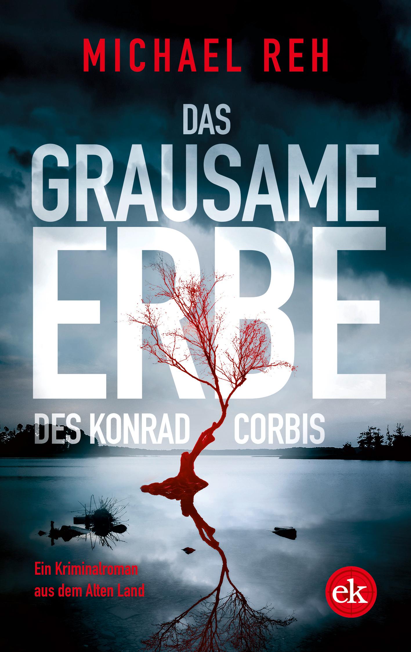 Cover: 9783948972905 | Das grausame Erbe des Konrad Corbis | Michael Reh | Taschenbuch | 2022