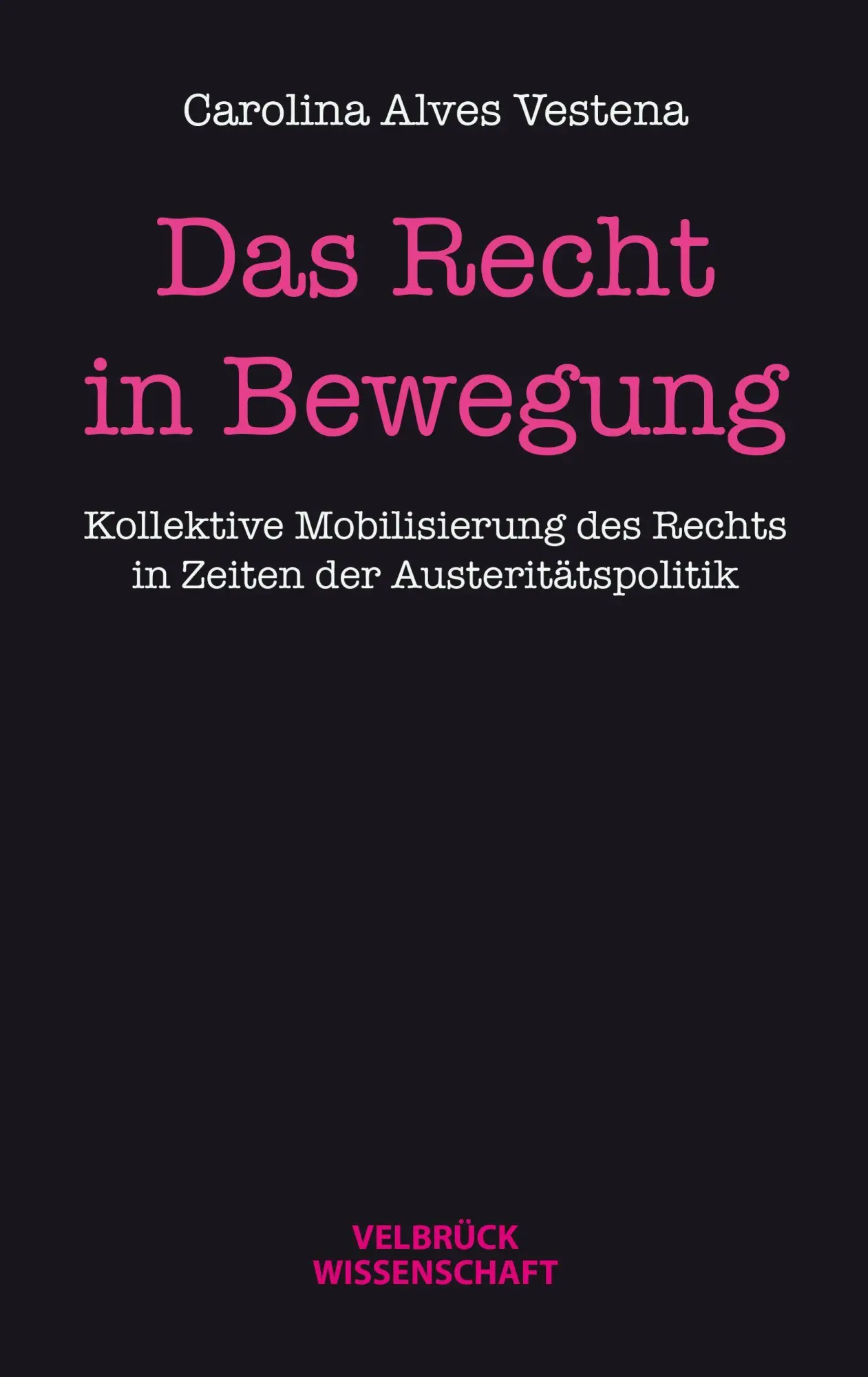 Cover: 9783958322905 | Das Recht in Bewegung | Carolina Alves Vestena | Taschenbuch | 336 S.