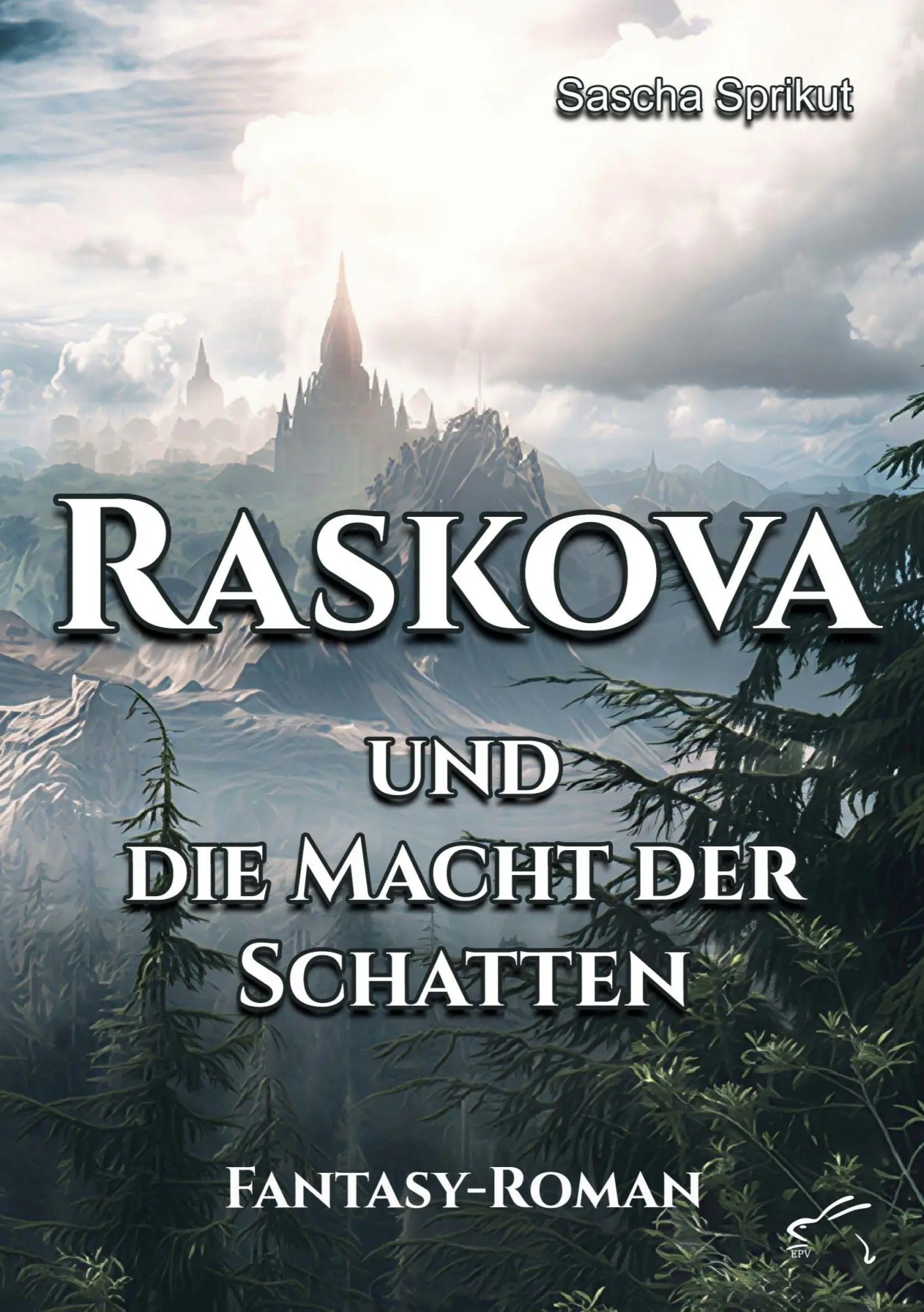 Cover: 9783961742905 | Raskova und die Macht der Schatten | Fantasy-Roman | Sascha Sprikut