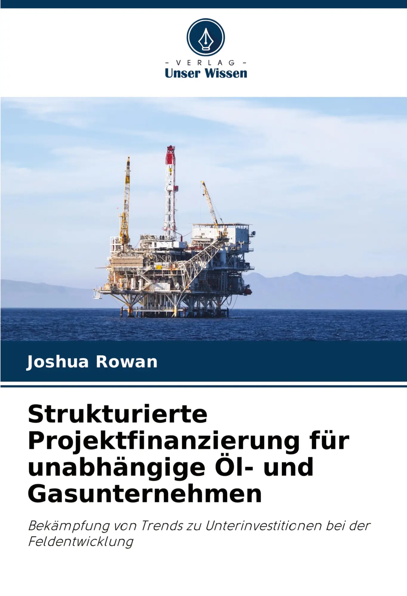 Cover: 9786208592905 | Strukturierte Projektfinanzierung für unabhängige Öl- und...