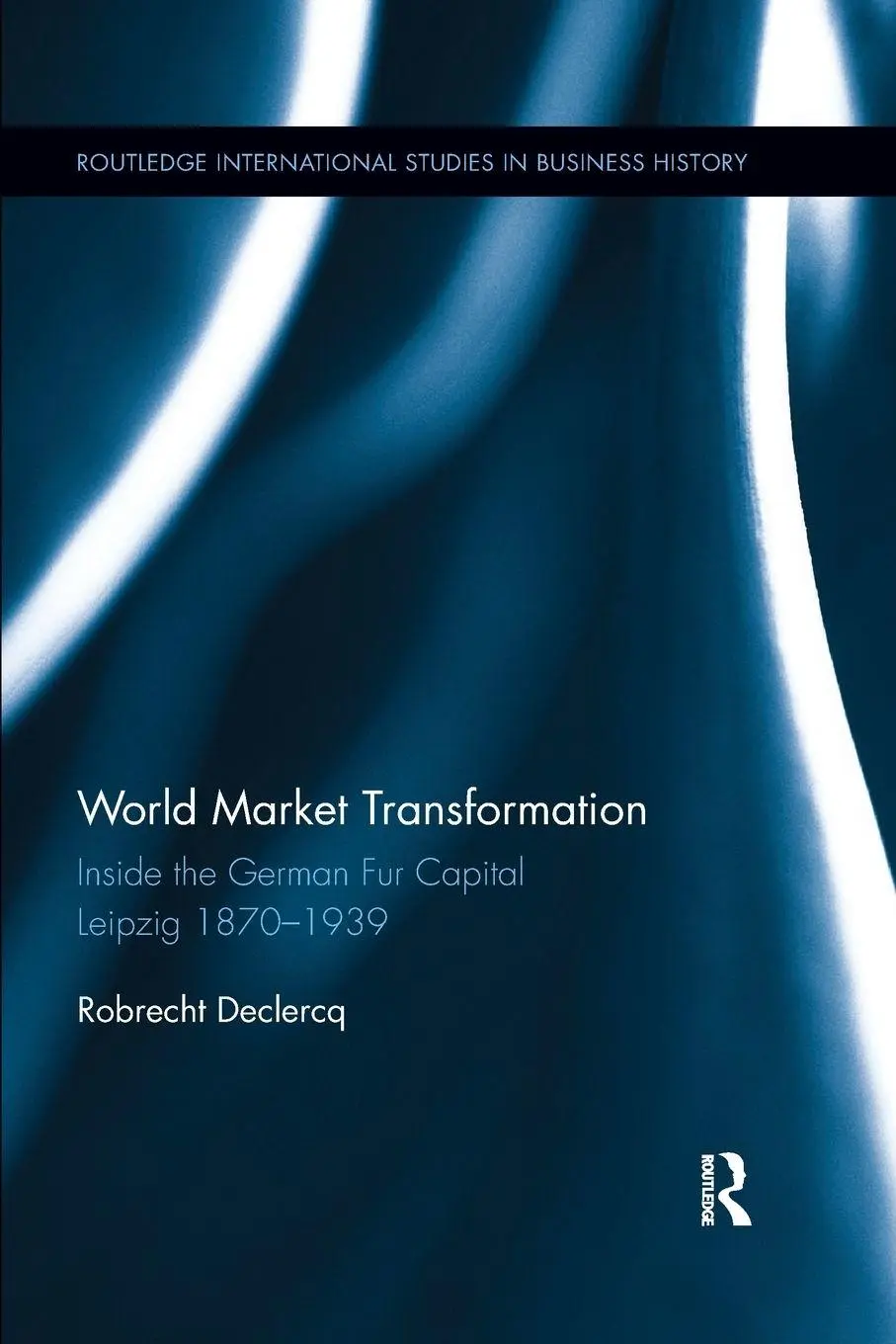 Cover: 9780367243005 | World Market Transformation | Robrecht Declercq | Taschenbuch | 2019