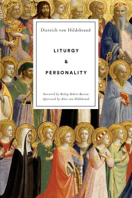 Cover: 9781939773005 | Liturgy and Personality | Dietrich von Hildebrand | Taschenbuch | 2016