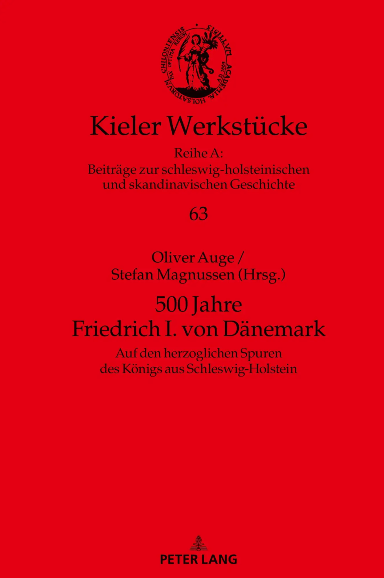 Cover: 9783631893005 | 500 Jahre Friedrich I. von Dänemark | Oliver Auge (u. a.) | Buch