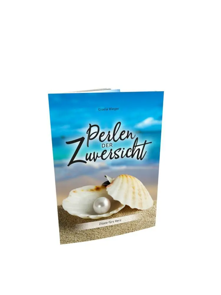 Cover: 9783982353005 | Perlen der Zuversicht | Zitate fürs Herz. Miniaturbuch | Gisela Rieger