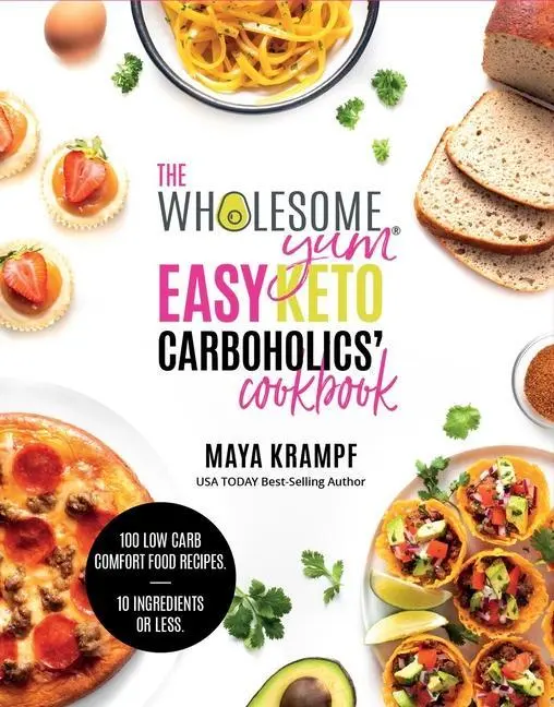 Cover: 9781737013105 | The Wholesome Yum Easy Keto Carboholics' Cookbook | Maya Krampf | Buch