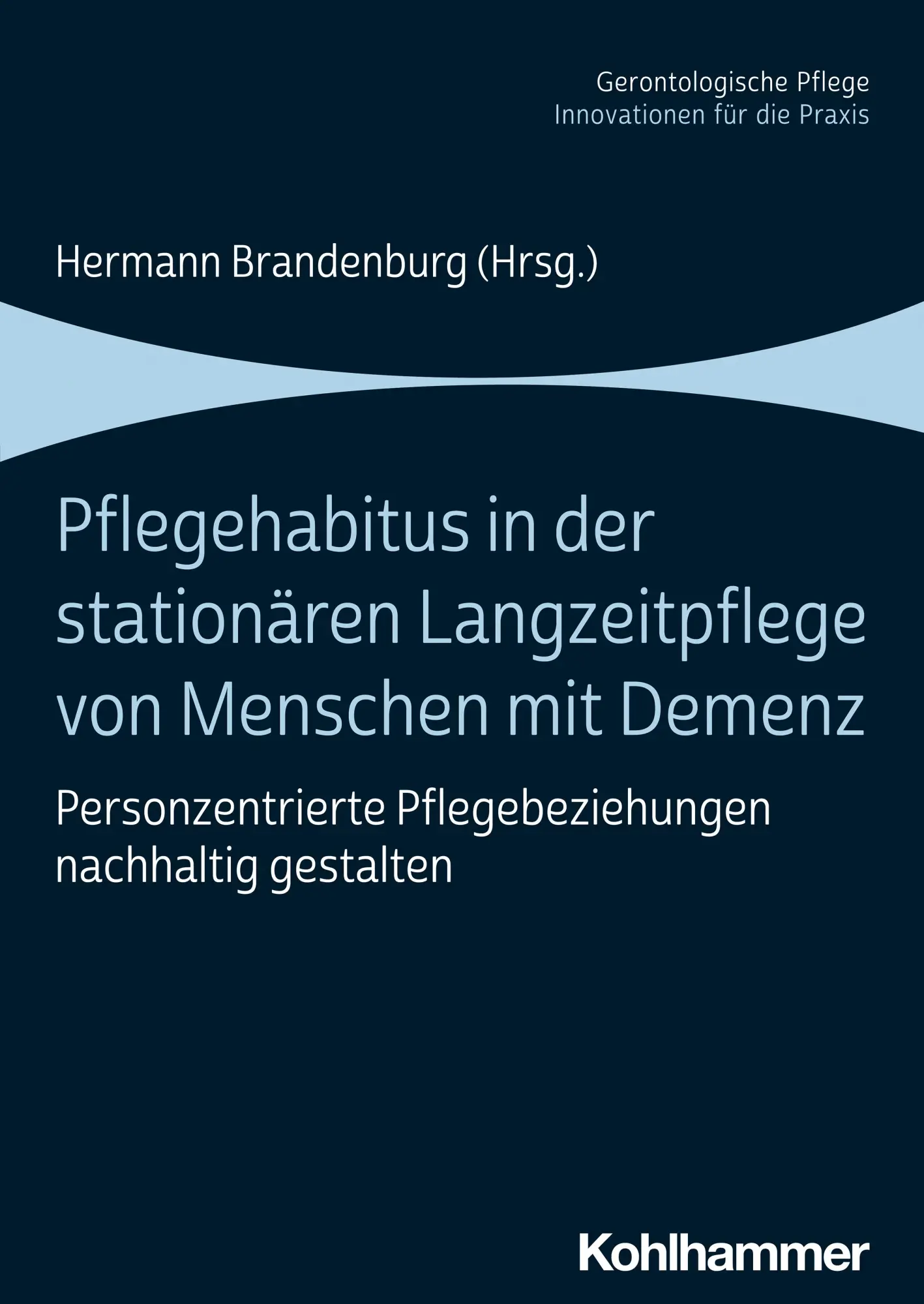 Cover: 9783170373105 | Pflegehabitus in der stationären Langzeitpflege von Menschen mit...