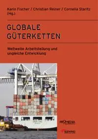Cover: 9783853713105 | Globale Güterketten | Karin Fischer | Taschenbuch | 272 S. | Deutsch