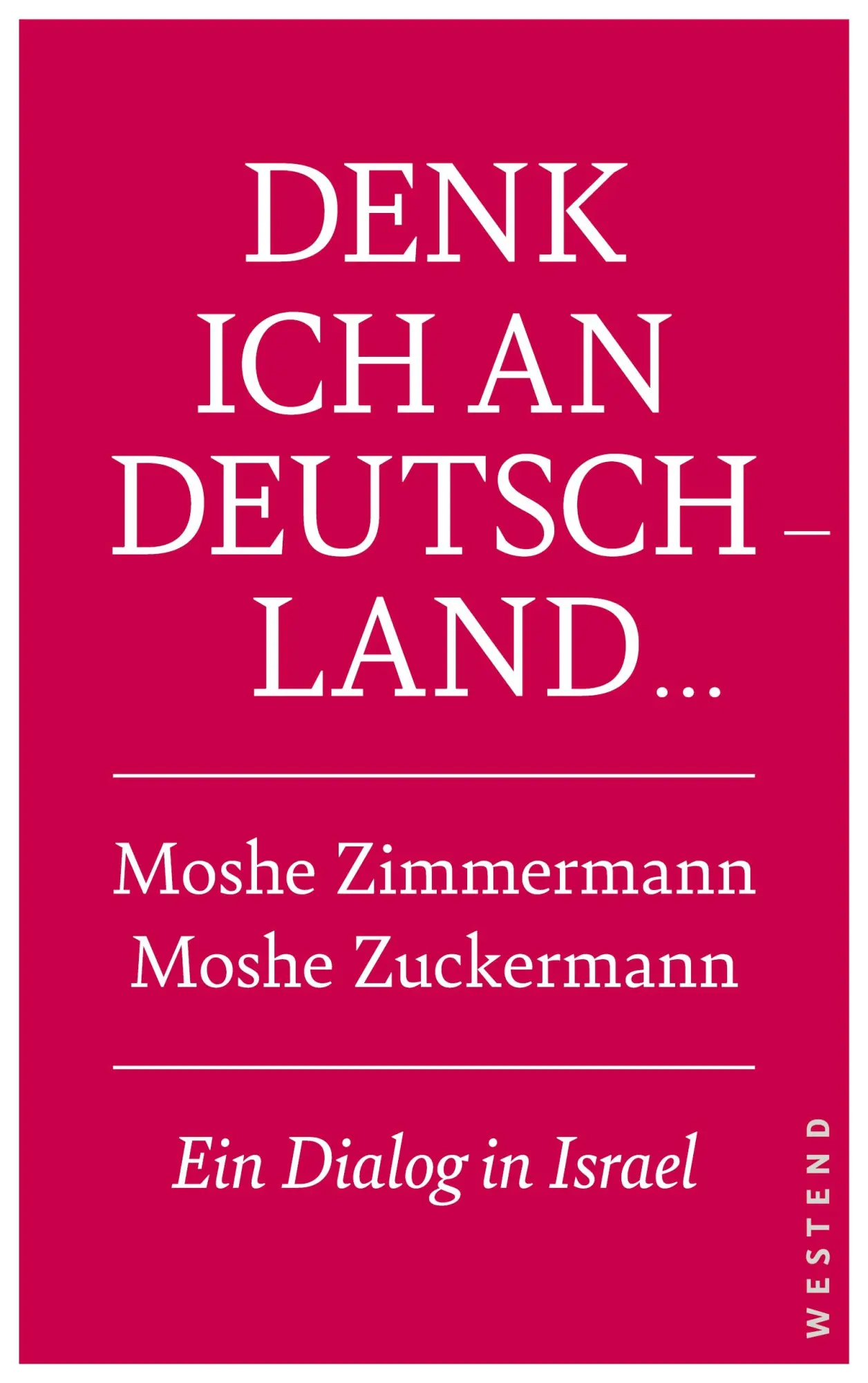 Cover: 9783987913105 | Denk ich an Deutschland ... | Ein Dialog in Israel | Taschenbuch