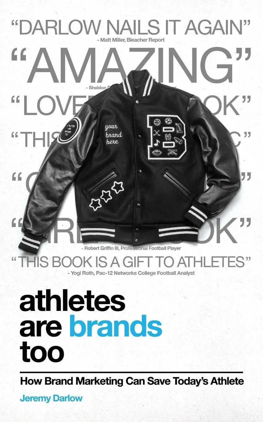 Cover: 9780999633205 | Athletes Are Brands Too | How Brand Marketing Can Save Today's Athlete Cover: 9780999633205 | Athletes Are Brands Too | How Brand Marketing Can Save Today's Athlete