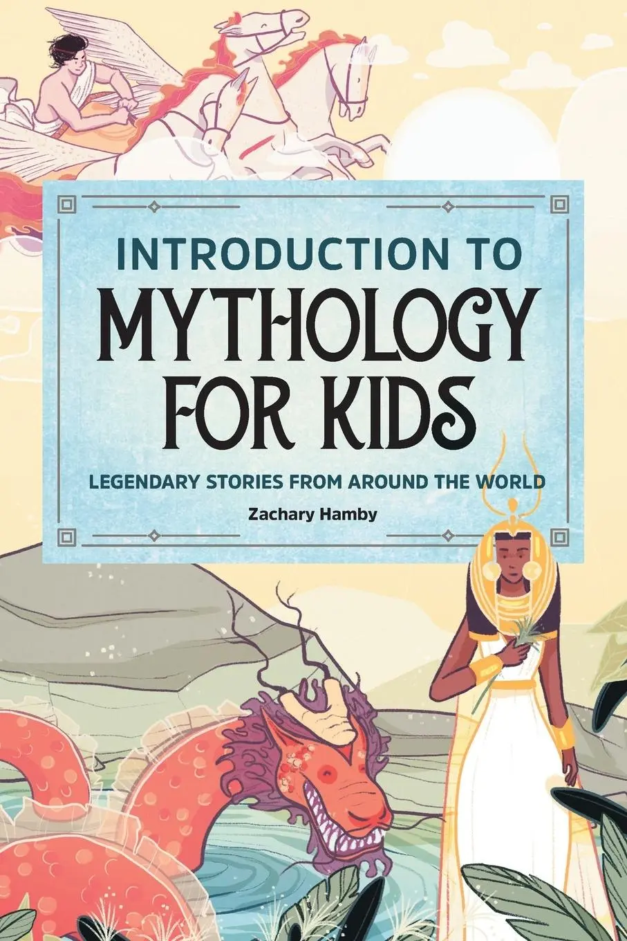 Cover: 9781647393205 | Introduction to Mythology for Kids | Zachary Hamby | Taschenbuch