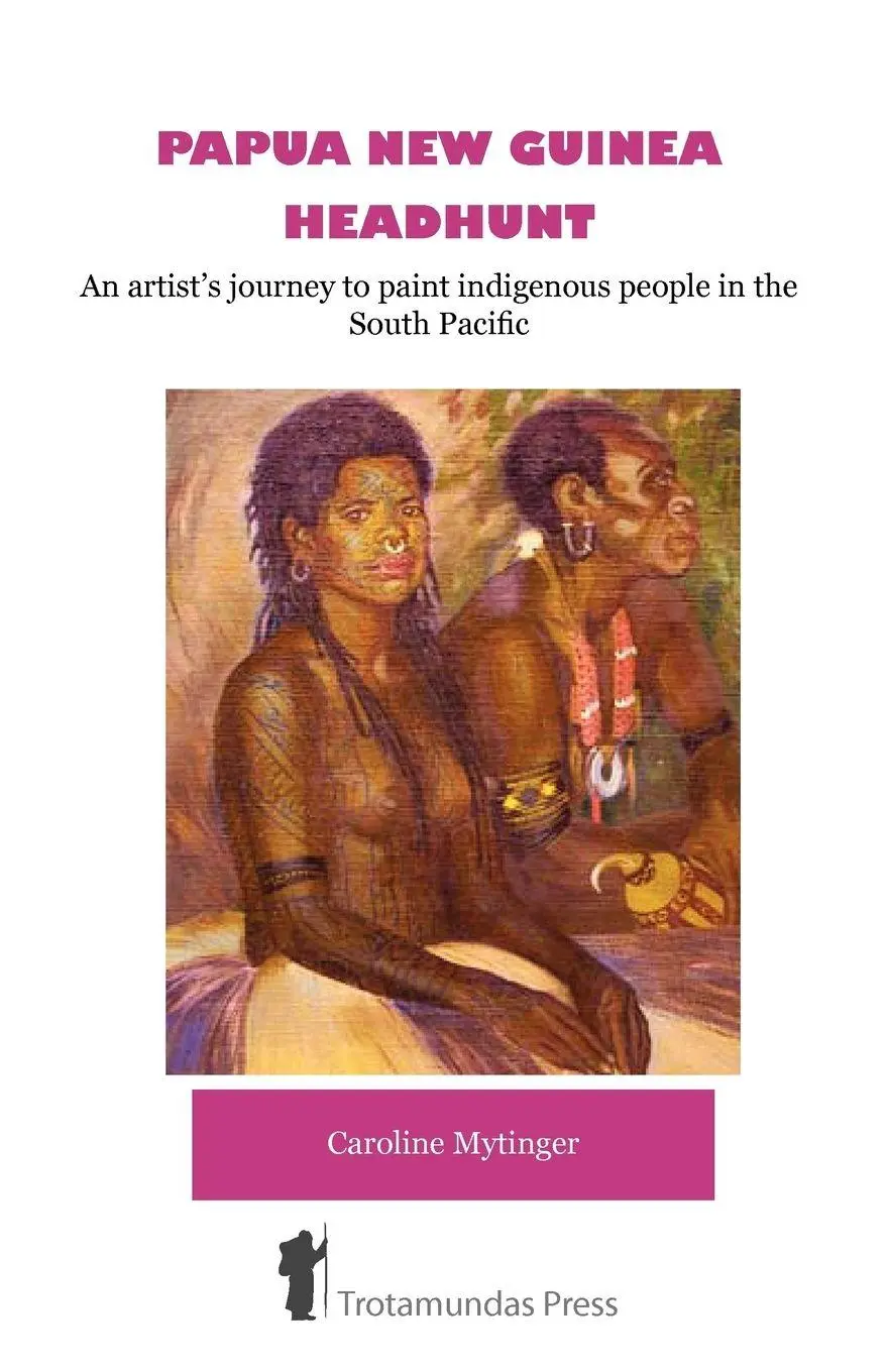 Cover: 9781906393205 | Papua New Guinea Headhunt - An Artist's Journey to Paint Indigenous...