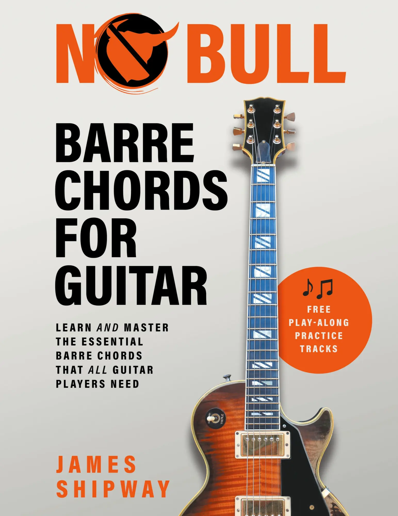 Cover: 9781914453205 | No Bull Barre Chords for Guitar | James Shipway | Taschenbuch | 2021