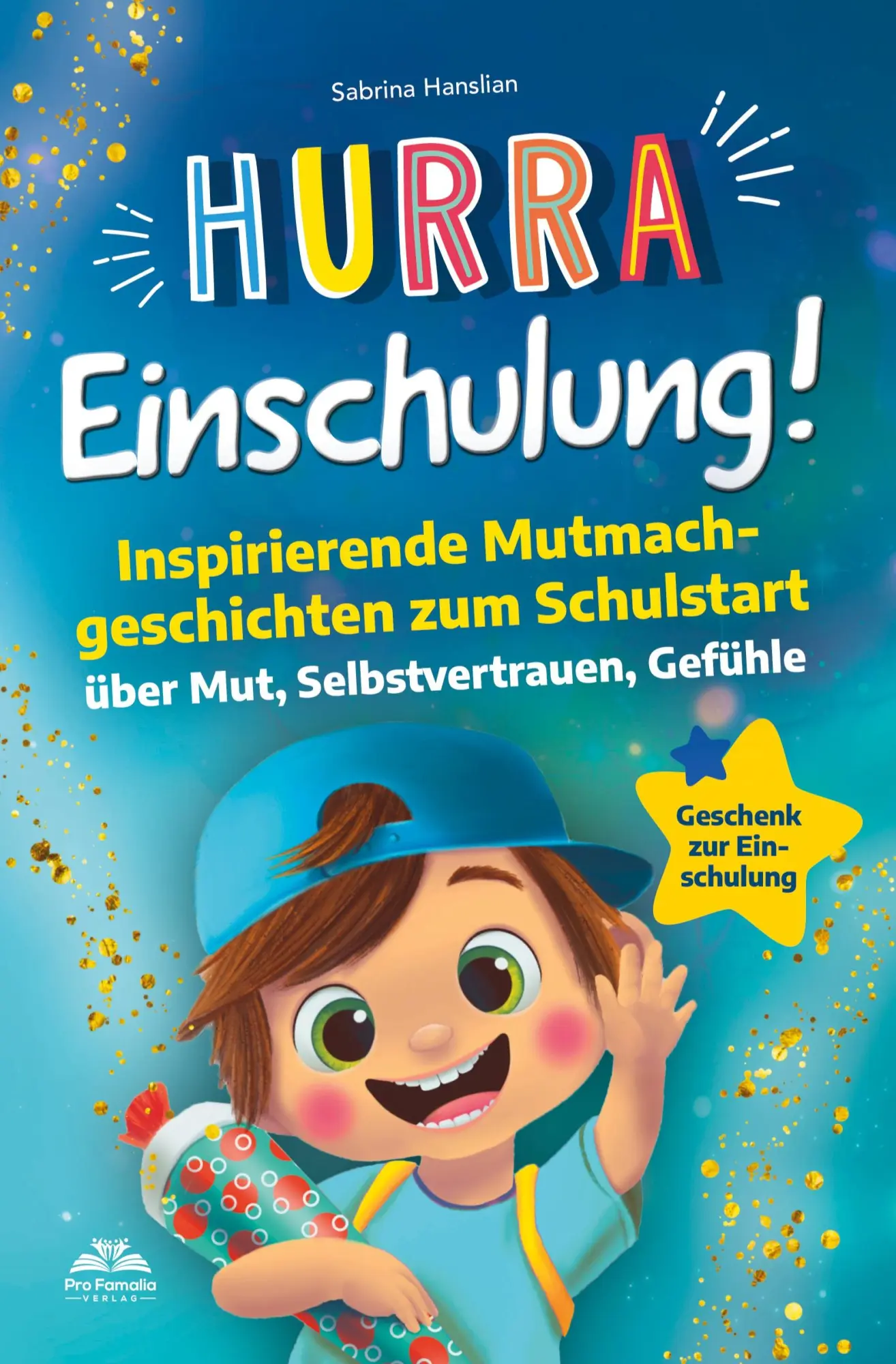 Cover: 9783910673205 | Hurra Einschulung! Inspirierende Mutmachgeschichten zum Schullstart...