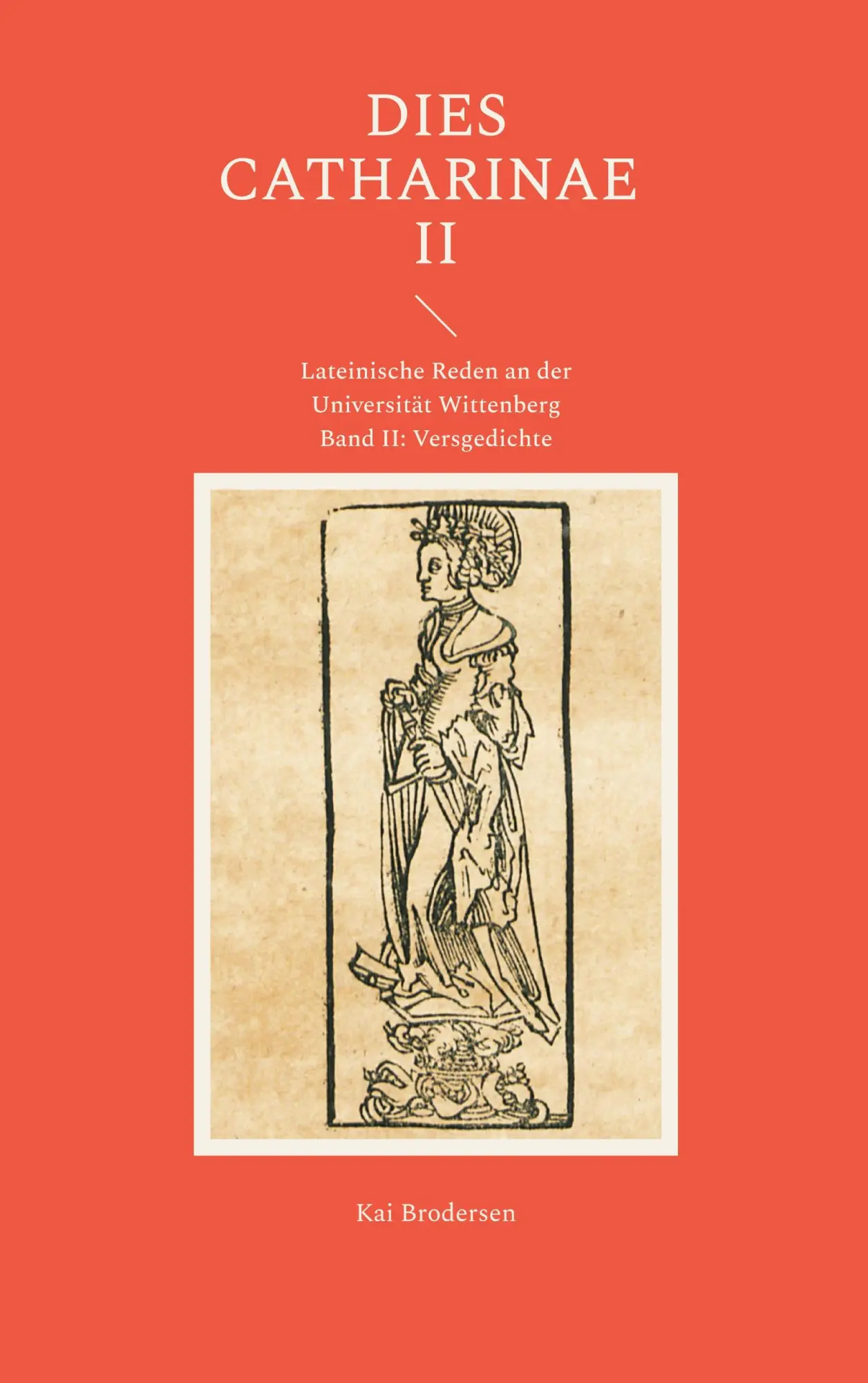 Cover: 9783911973205 | Dies Catharinae II | Kai Brodersen | Taschenbuch | 330 S. | Deutsch