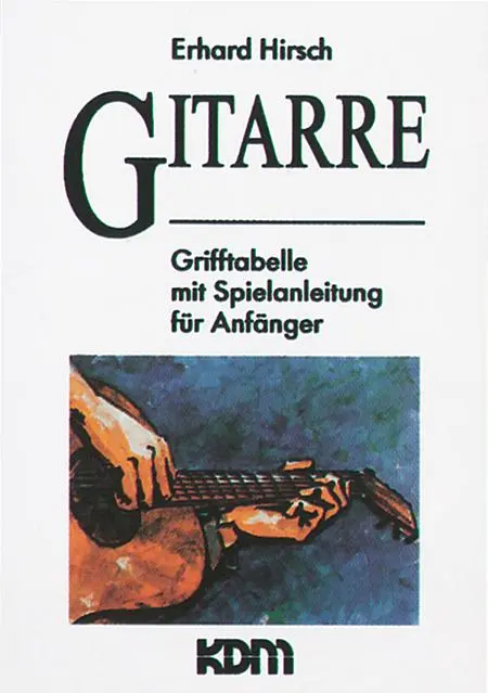 Cover: 9783927503205 | Gitarre | Grifftabelle mit Spielanleitung für Anfänger | Erhard Hirsch