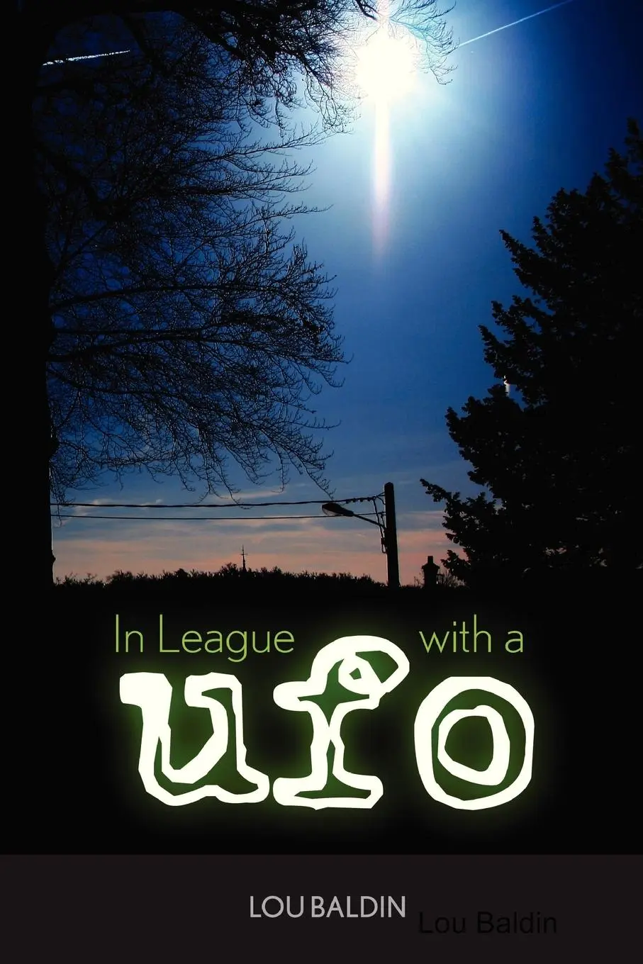 Cover: 9780578013305 | In League with a UFO | Lou Baldin | Taschenbuch | Englisch | 2009