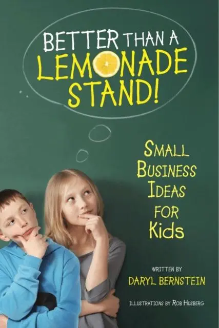 Cover: 9781582703305 | Better Than a Lemonade Stand | Small Business Ideas for Kids | Buch