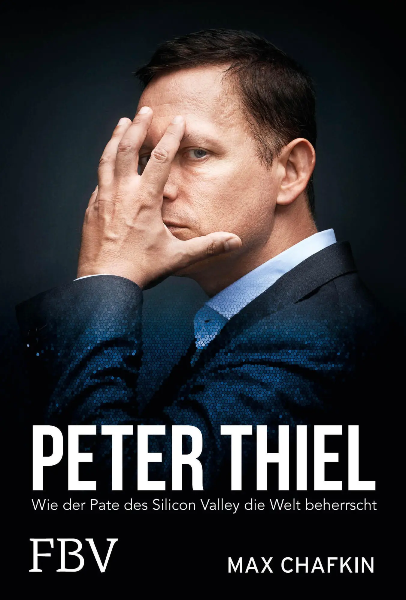 Cover: 9783959723305 | Peter Thiel - Facebook, PayPal, Palantir | Max Chafkin | Buch | 450 S.