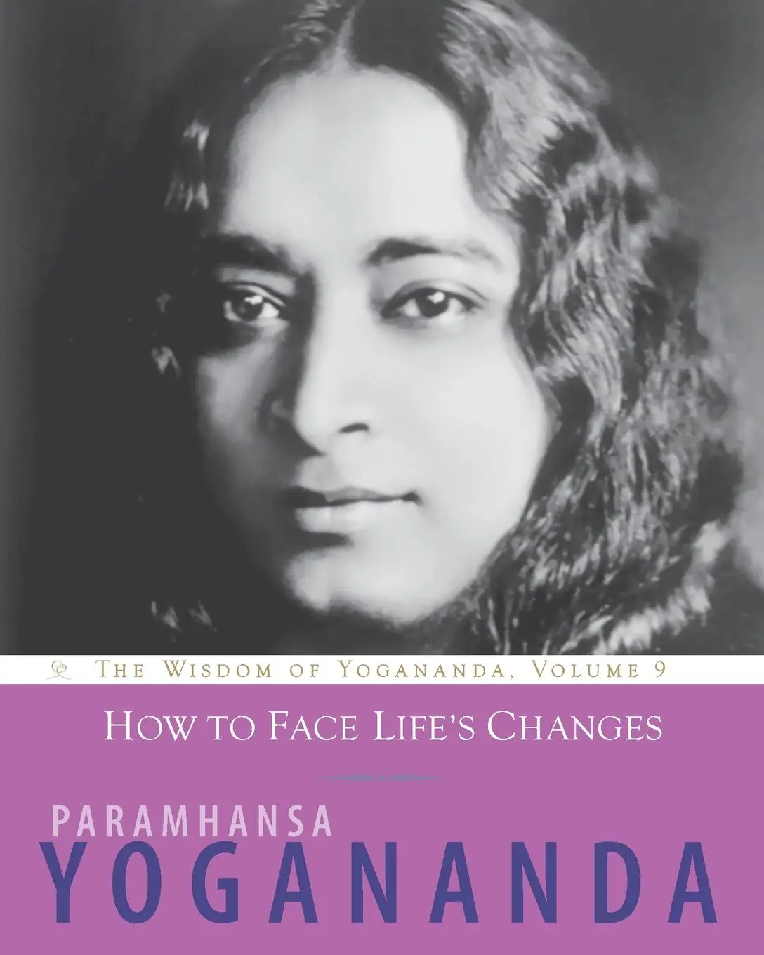 Cover: 9781565893405 | How to Face Life's Changes | Paramhansa Yogananda | Taschenbuch | 2022