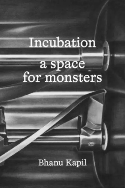 Cover: 9781913513405 | Incubation | a space for monsters | Bhanu Kapil | Taschenbuch | 2023